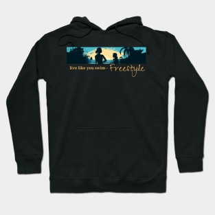 Live as you swim - Freestyle, swimming design v3 Hoodie